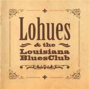Lohues & The Louisiana Blues Club - Ja Boeh