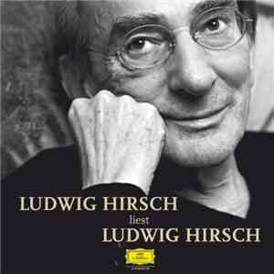Ludwig Hirsch - Ludwig Hirsch Liest Ludwig Hirsch