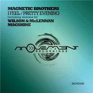 Magnetic Brothers - I Feel / Pretty Evening