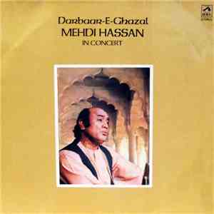 Mehdi Hassan - Darbaar-E-Ghazal Mehdi Hassan In Concert