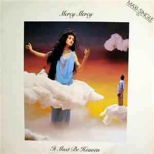 Mercy, Mercy - It Must Be Heaven