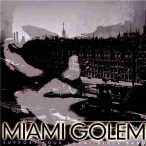 Miami Golem  - Support Your Local Blues Band