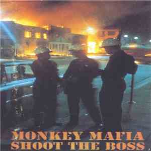 Monkey Mafia - Shoot The Boss