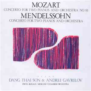 Mozart, Mendelssohn - Dang Thai Son & Andrei Gavrilov, Pavel Kogan, Moscow  ...