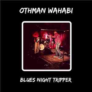 Othman Wahabi - Blues Night tripper