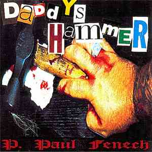 P. Paul Fenech - Daddys Hammer