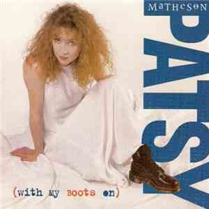 PATSY MaTHeSθN - (With My Boots On)