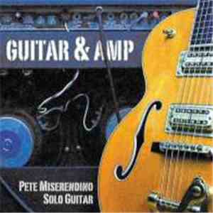 Pete Miserendino - Guitar & Amp