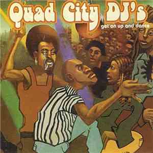 Quad City DJ's - Get On Up And Dance