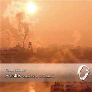 Radio Silence - Frostes (Special Edition - 2011 ReWork)