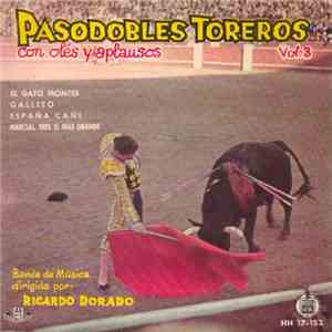 Ricardo Dorado - Pasodobles Toreros Vol. 3