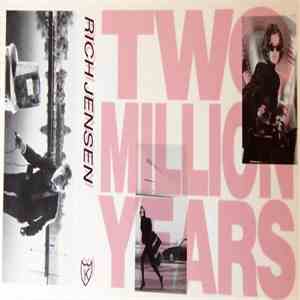 Rich Jensen - Two Million Years