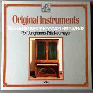 Rolf Junghanns, Fritz Neumeyer - Original Instruments Vol. 4