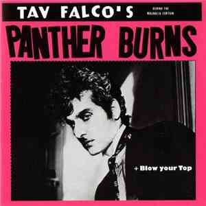 Tav Falco's Panther Burns - Behind The Magnolia Curtain + Blow Your Top