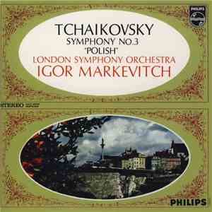 Tchaikovsky / London Symphony Orchestra, Igor Markevitch - Symphony No.3 