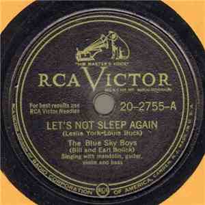 The Blue Sky Boys (Bill And Earl Bolick) - Let's Not Sleep Again / Don't Ta ...