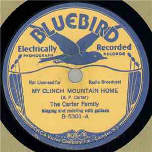 The Carter Family - My Clinch Mountain Home / Little Darling, Pal Of Mine
