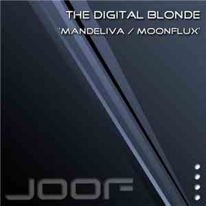 The Digital Blonde - Mandeliva / Moonflux