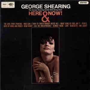 The George Shearing Quintet - Here & Now!