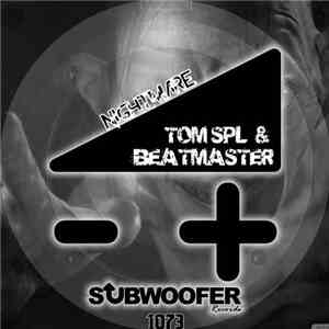 Tom SPL & Beatmaster  - Nightmare