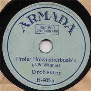 Unknown Artist - Tiroler Holzhackerbuab'n / Mühle Im Schwarzwald