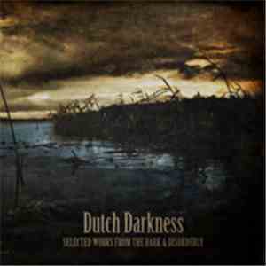 Various - Dutch Darkness - Selected Works From The Dark & Disorderly
