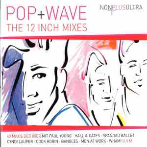 Various - Pop+Wave - The 12 Inch Mixes
