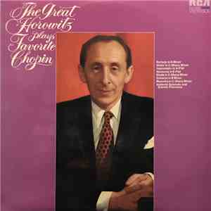Vladimir Horowitz - The Great Horowitz Plays Favorite Chopin