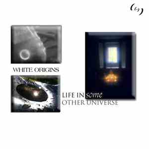 White Origins - Life In Some Other Universe