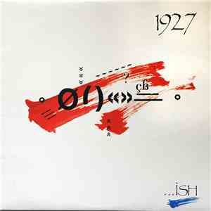 1927 - ...Ish