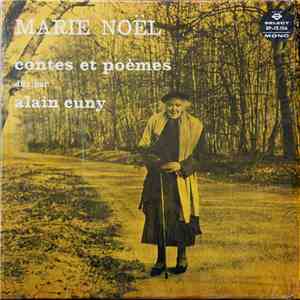 Alain Cuny, Marianne Auricoste, Florent Gaudin - Marie Noël, Contes Et Poèmes Dits Par...