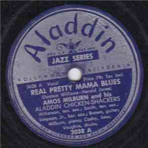 Amos Milburn And His Aladdin Chickenshackers - Real Pretty Mama Blues / Dri ...
