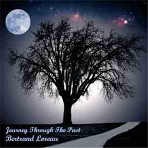 Bertrand Loreau - Journey Through The Past
