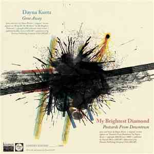 Dayna Kurtz / My Brightest Diamond - Gone Away / Postcards From Downtown