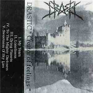 Drastic  - Creator Of Feelings