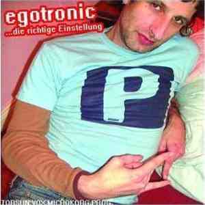 Egotronic - ... Die Richtige Einstellung