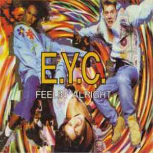 E.Y.C. - Feelin' Alright