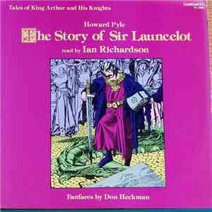 Ian Richardson , Howard Pyle  - The Story of Sir Launcelot