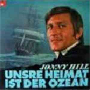 Jonny Hill - Unsere Heimat Ist Der Ozean