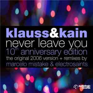 Klauss & Kain - Never Leave You