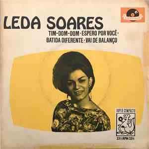 Leda Soares - Tim-Dom-Dom / Espero Para Voce / Batida Diferente / Vai De Ba ...