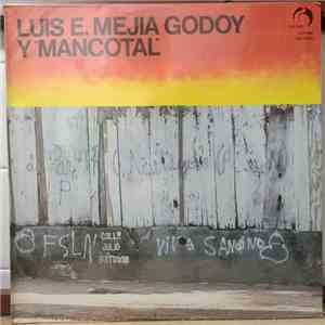 Luis E. Mejia Godoy Y Mancotal - De Nicaragua En Holanda