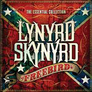 Lynyrd Skynyrd - Freebird-The Essential Collection