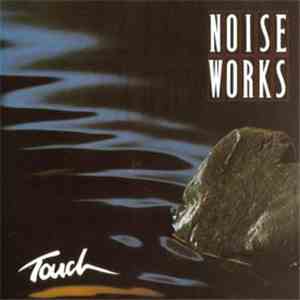 Noiseworks - Touch