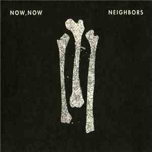 Now, Now - Neighbors