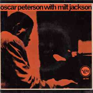 Oscar Peterson With Milt Jackson - Work Song / Reunion Blues
