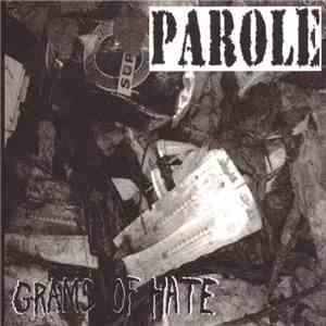 Parole - Grams Of Hate