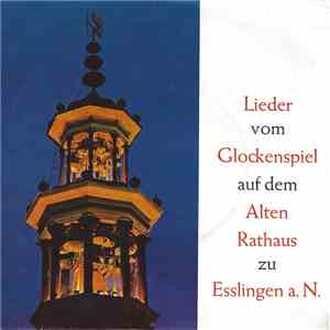 Paul Schwob - Lieder Vom Glockenspiel Auf Dem Alten Rathaus Zu Esslingen A. N.