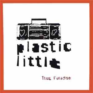 Plastic Little - Thug Paradise