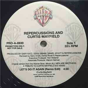 Repercussions And Curtis Mayfield - Let's Do It Again